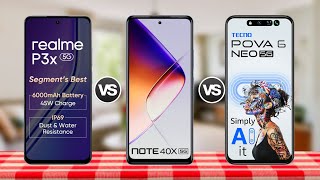 Realme P3x 5G vs Infinix Note 40x 5G vs Tecno Pova 6 Neo