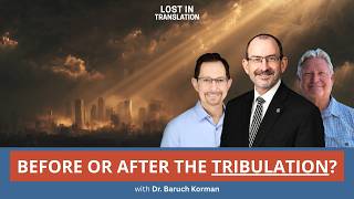 Before Or After The Tribulation Dr Baruch Korman