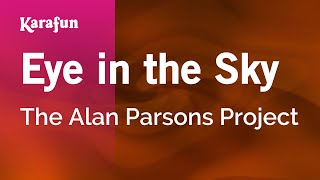 Eye in the Sky - The Alan Parsons Project | Karaoke Version | KaraFun