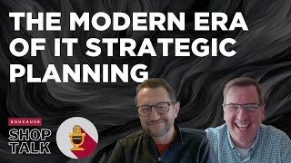 The Modern Era of IT Strategic Planning | Shop Talk