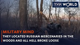 They located Russian mercenaries in the woods and all hell broke loose | Military Mind | TVP World