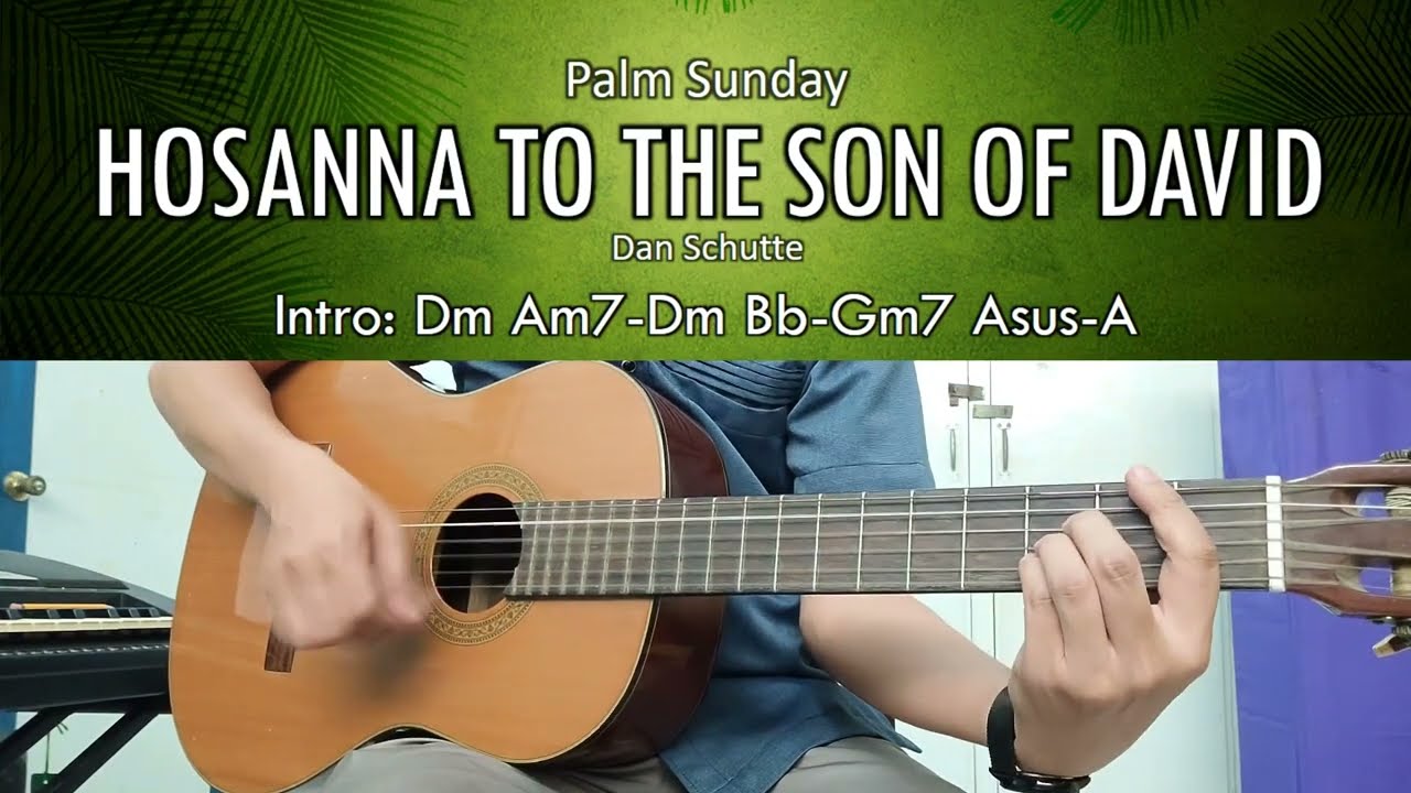 Hosanna To The Son Of David - Dan Schutte - YouTube