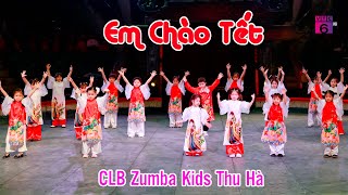 EM CHÀO TẾT - CLB Zumba Kids Thu Hà | BAY CÙNG ƯỚC MƠ