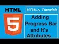 HTML5 Tutorials - 5 - Adding Progress Bar in HTML5 webpage,Progress Element(Value,Max) Attributes
