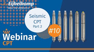 CPT Webinar Series #10 | Seismic CPT, Part 2 | By Eijkelkamp North America