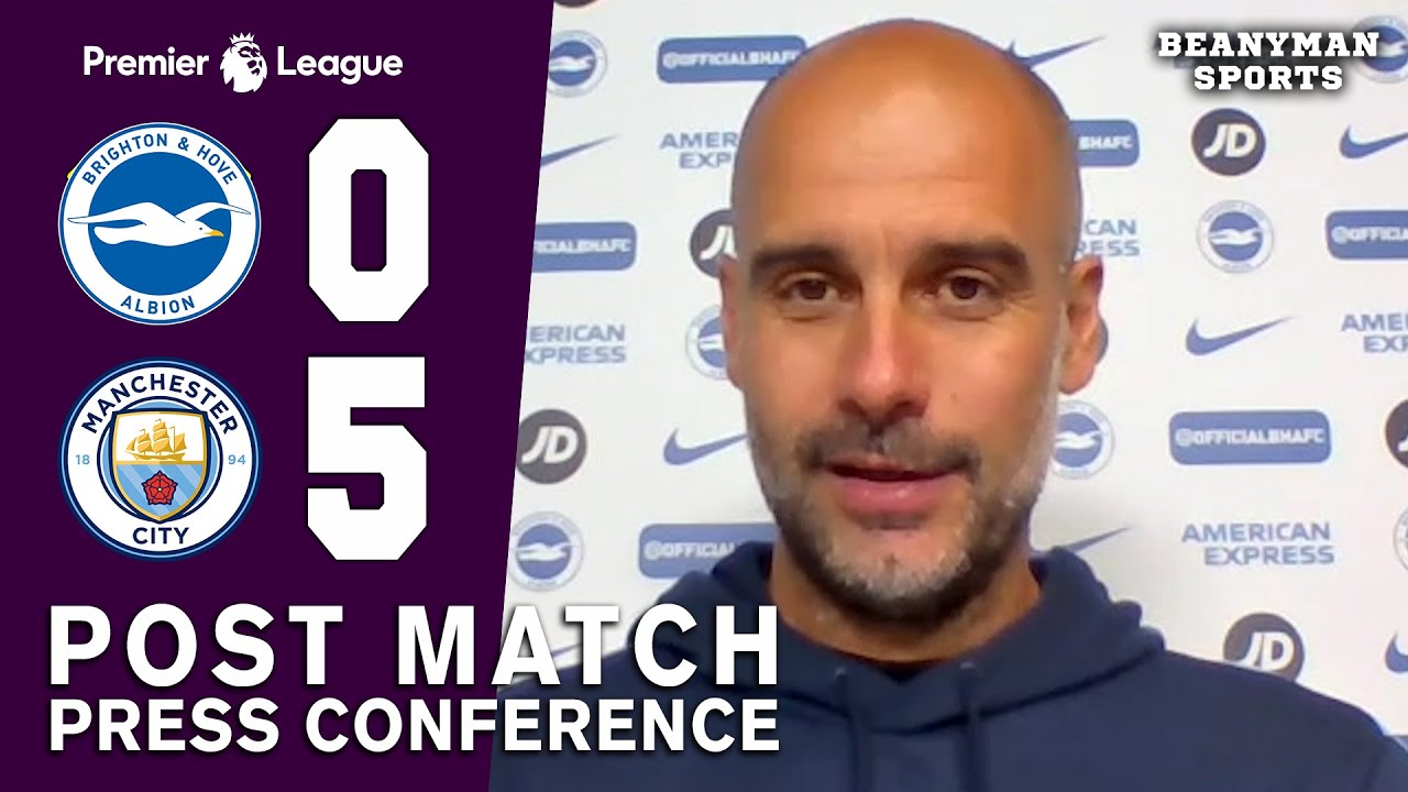 Brighton 0-5 Man City - Pep Guardiola FULL Post Match Press Conference ...