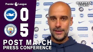 Brighton 0-5 Man City - Pep Guardiola FULL Post Match Press Conference - Premier League