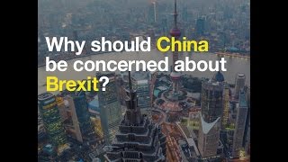 Why should China be concerned about Brexit?