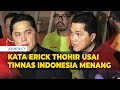 [FULL] Pernyataan Erick Thohir Usai Indonesia Menang Lawan Arab di Kualifikasi Piala Dunia 2026