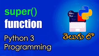 super Function | Python Tutorials | Python for Data Science | Telugu