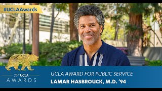 UCLA Awards 2023 - Lamar Hasbrouck, M.D. ’94