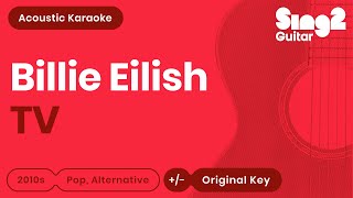 Billie Eilish - TV (Karaoke Acoustic)