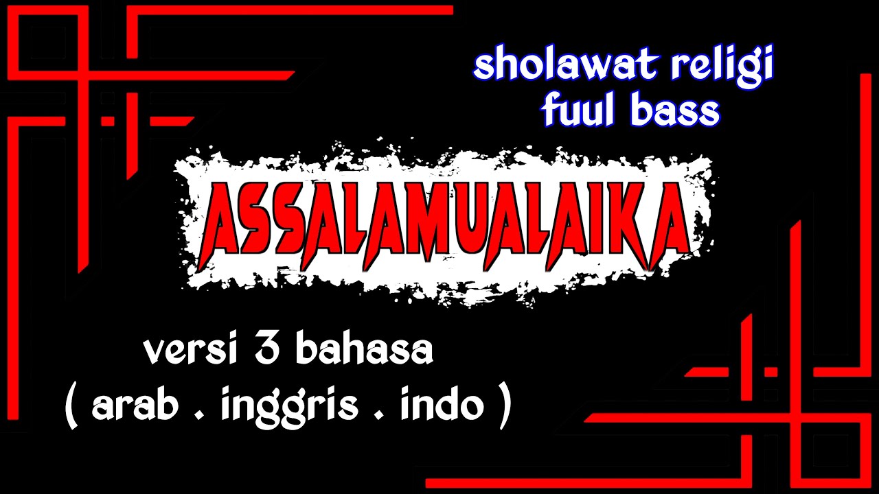 Sholawat Religi || Assalamualaika 3 Bahasa . Versi Bass Horeg - YouTube