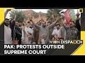 Pro-govt protesters accuse Pakistan Chief Justice of bias | Imran Khan arrest | WION Dispatch