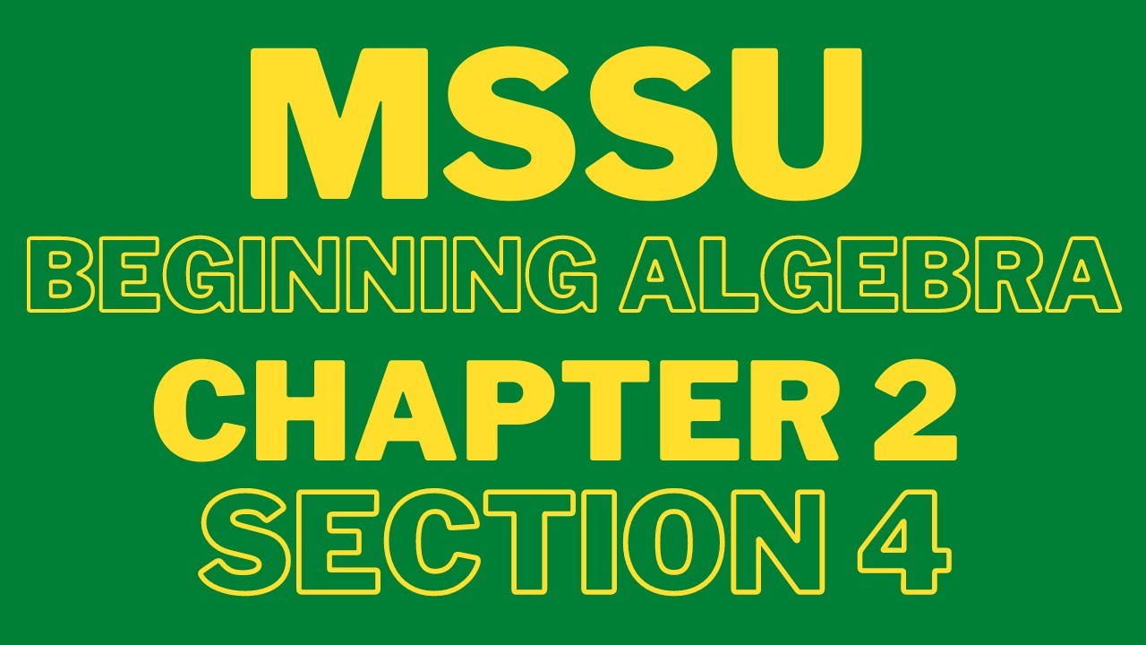 MSSU : Beginning Algebra : Chapter 2 Section 4 - YouTube