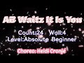 AB Waltz It Is You Linedance♡Beginner♡Choreo: Heidi Cronjé♡댄싱퀸