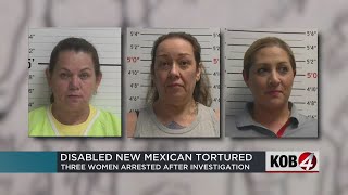 3 New Mexico women arrested, accused of torturing disabled woman