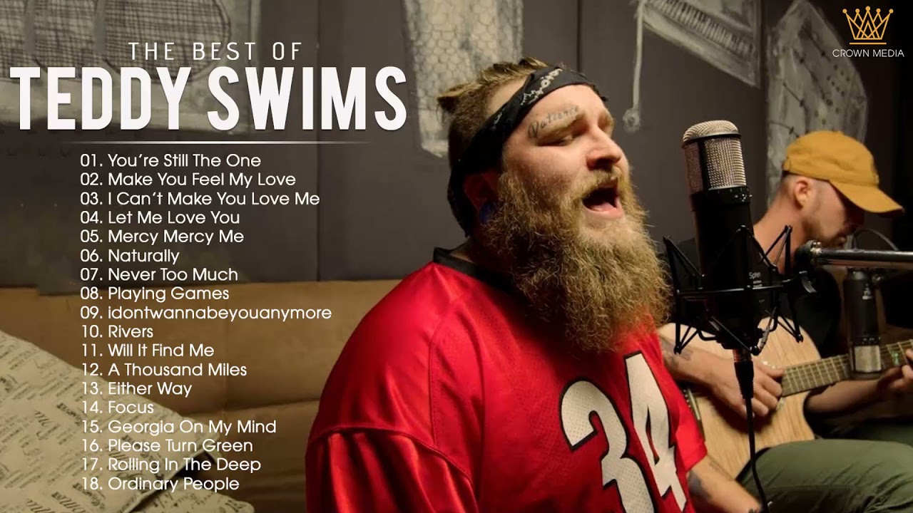 Teddy Swims Best Collection - Teddy Swims Greatest Hits Full Album ...