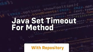 java set timeout for method