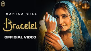 Bracelet (Official Video): Sarika Gill | Desi Crew | EP - For You | Latest Punjabi Songs