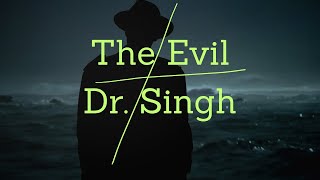 Trinidad's Evil Dr. Dalip Singh