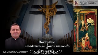 DobreSłowoNaDzieńDobry | Uroczystość narodzenia św. Jana Chrzciciela | 23.06.2022 | Łk 1,57-66.80