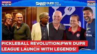 PWR DUPR India League Launch: Legends Shape Future of Pickleball!