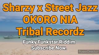 SHARZY x STREET JAZ_OKORO NIA_Prod DJ Liamz (Tribal Recordz_2020 Official Audio)