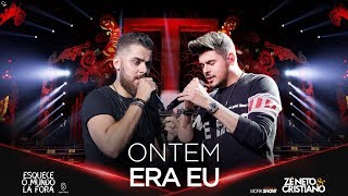 Zé Neto e Cristiano - ONTEM ERA EU - #EsqueceOMundoLaFora