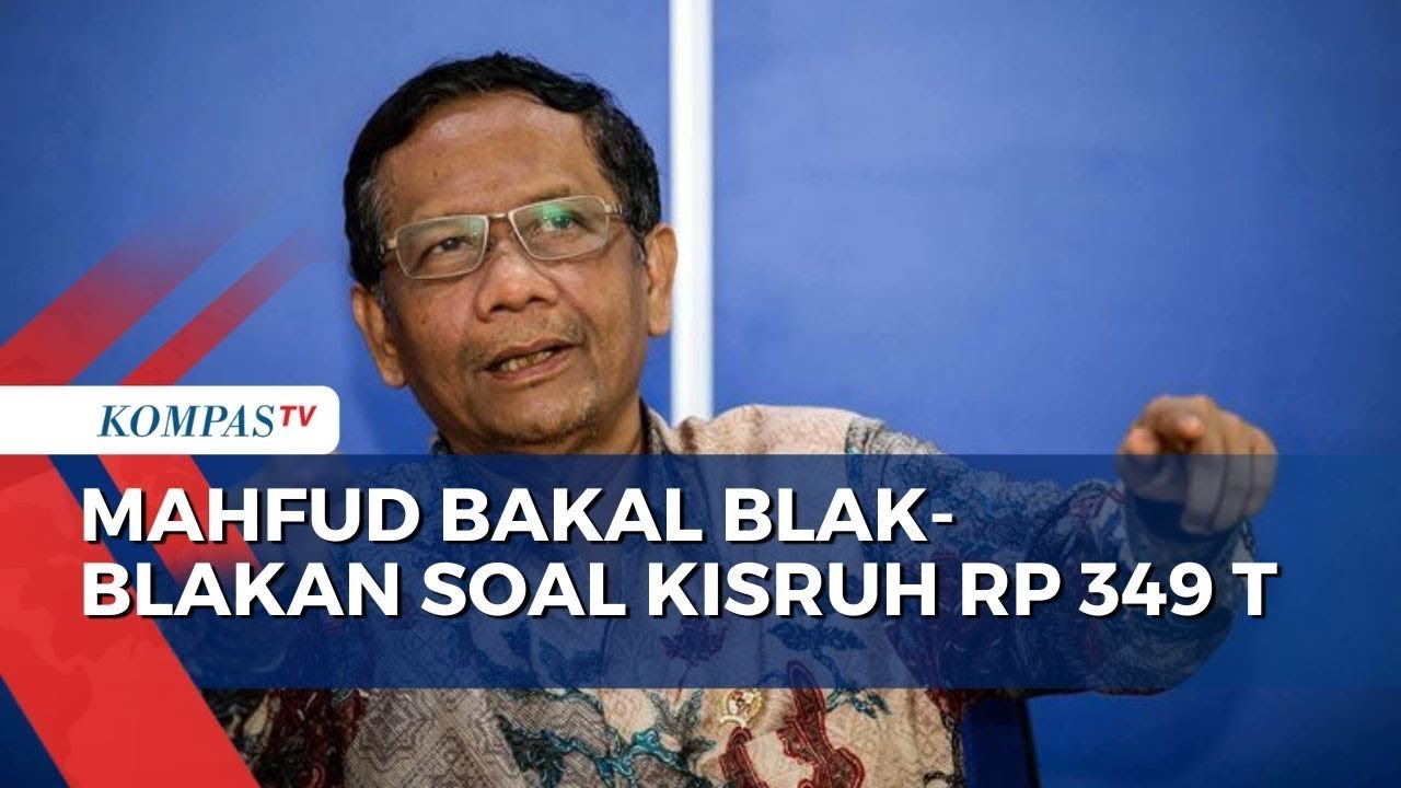 Datangi DPR, Mahfud MD Bakal Bongkar Soal Transaksi Rp 349 Triliun Di ...