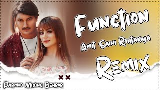 Function Rimex | Amit Saini Rohtakiya | function song amit saini rohtakiya remix | Rao Dj Behror