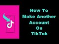 How to Make Another Account on TikTok on the Same Device (UPDATED)