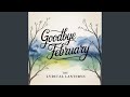 Goodbye February