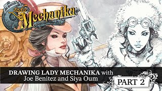 Drawing Lady Mechanika Comic Book Cover w/ Joe Benitez and Siya Oum Kickstarter - Part 2
