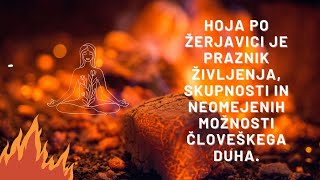 Hoja po žerjavici ob solsticiju bo letos na svetovni dan miru, kot prvi korak k obnovitvi vrednot