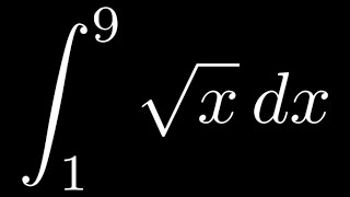 Definite Integral of sqrt(x) from 1 to 9