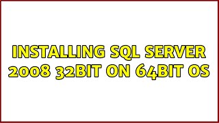 Installing sql server 2008 32bit on 64bit os