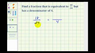 Ex 2:  Determine an Equivalent Fraction with a Specific Denominator