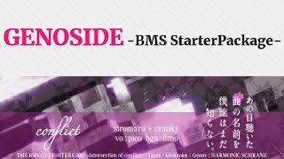 【BMS】【GENOSIDE -BMS StarterPackage-】conflict【Autoplay】