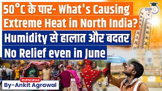 High Humidity Is Causing Heat Stress In India | Know the Reason Behind it | UPSC