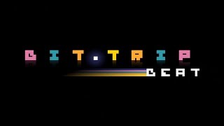 BIT.TRIP BEAT - Trailer