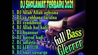 DJ SHOLAWAT TERBARU 2021   ALLAH ALLAH AGHISNA FULL ALBUM low