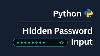 27. Getting a Hidden Password Input - python
