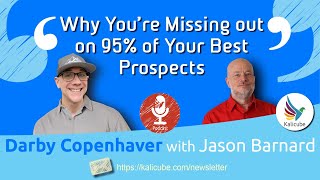 Why You’re Missing out on 95% of Your Best Prospects - Kalicube Tuesdays with Darby Copenhaver