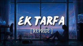 Ek tarfa reprise | lofi sad version | rewritten lyriscs | cover song | Jatin Arya | #ektarfa