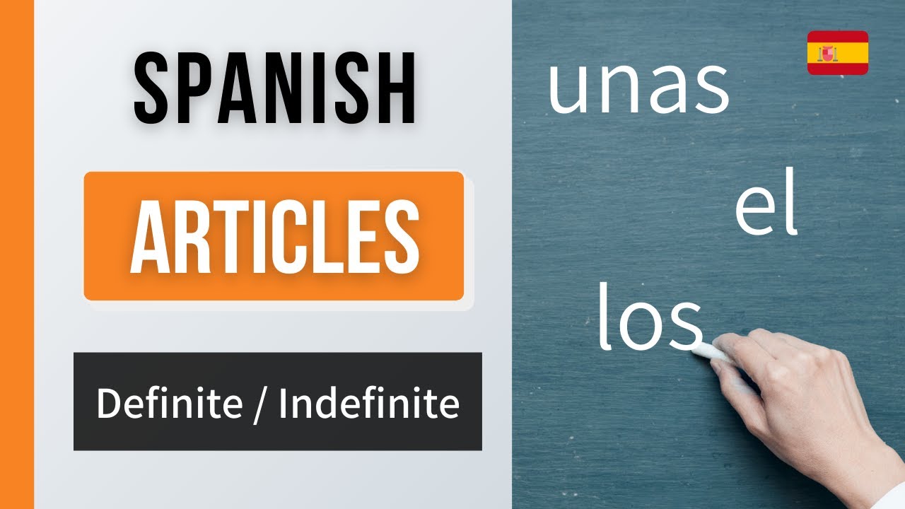 Spanish Articles Definite Indefinite Learn Spanish Grammar Youtube
