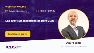 Webinar: Las 101+1 megatendencias para 2025 - Oscar Fuente