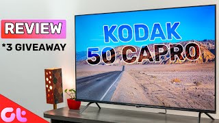 Kodak 50 CAPro Smart TV Review | 3 TV GIVEAWAY | Best Budget TV ? | GT Hindi