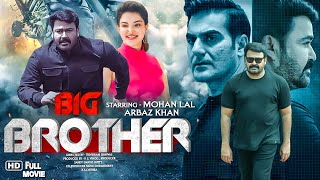 BIG BROTHER  Full Hindi Dubbed Movie | Mohanlal, Arbaaz Khan | South Movie