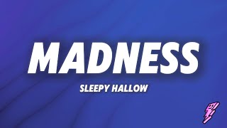 Sleepy Hallow - Madness (Lyrics)